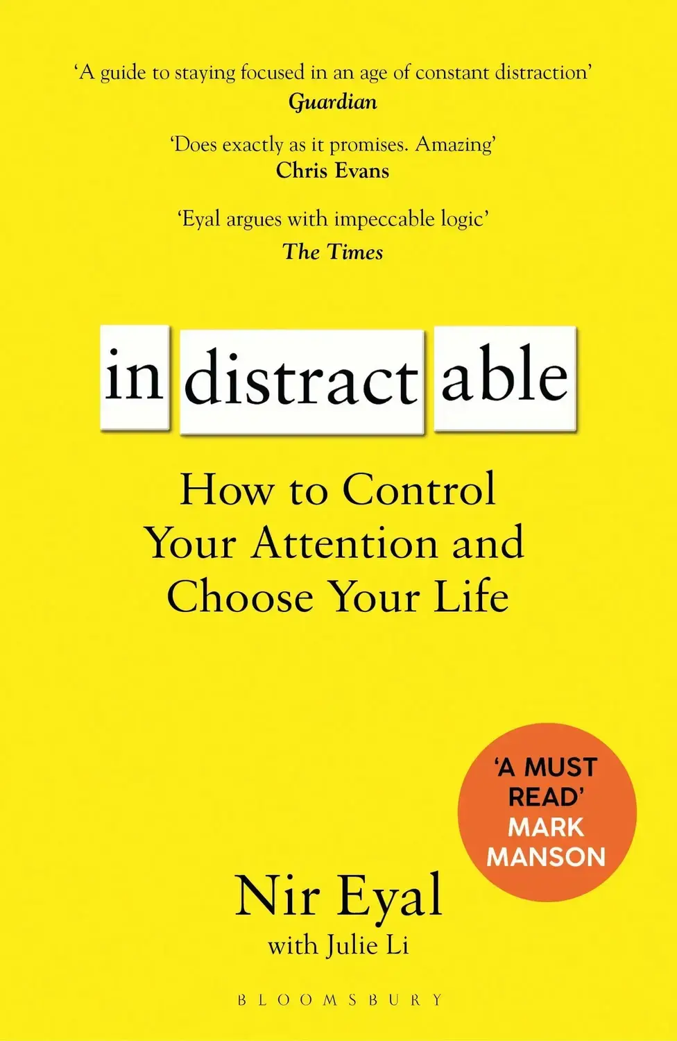 Indistractable: How to Control Your Attention and Choose Your Life